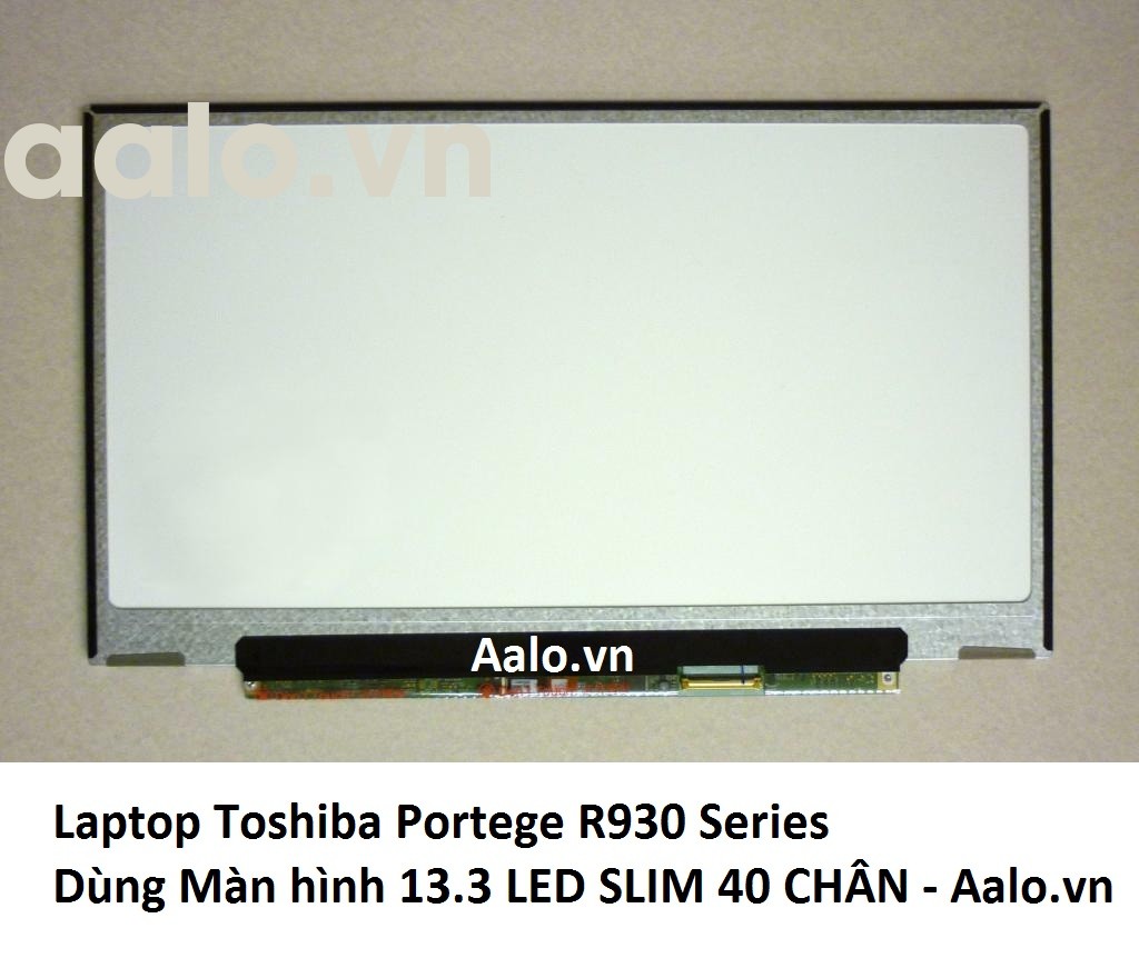 Màn hình Laptop Toshiba Portege R930 Series
